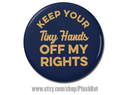 Keep your tiny hands off my right